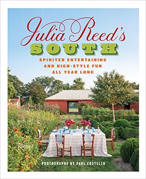 portada Julia Reed's South: Spirited Entertaining and High-Style fun all Year Long (in English)