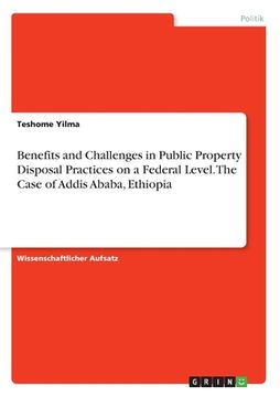 portada Benefits and Challenges in Public Property Disposal Practices on a Federal Level. The Case of Addis Ababa, Ethiopia (en Alemán)