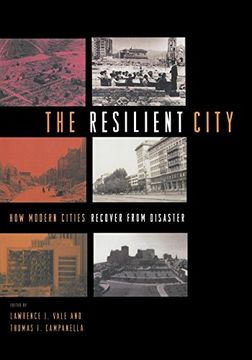 portada The Resilient City: How Modern Cities Recover From Disaster (en Inglés)