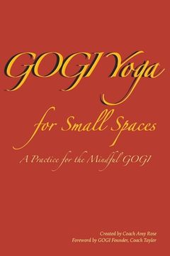 portada GOGI Yoga for Small Spaces: A Practice for the Mindful GOGI (en Inglés)
