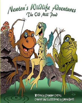 portada Newtons Wildlife Adventures: The Old Mill Pond (en Inglés)