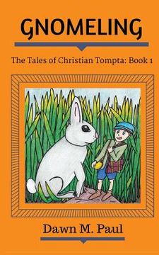 portada Gnomeling: The Tales of Christian Tompta, Book 1 (in English)