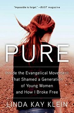 portada Pure: Inside the Evangelical Movement That Shamed a Generation of Young Women and how i Broke Free (en Inglés)