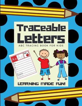 portada Traceable Letters, ABC Tracing Book for Kids (en Inglés)