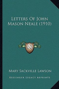 portada letters of john mason neale (1910) (in English)