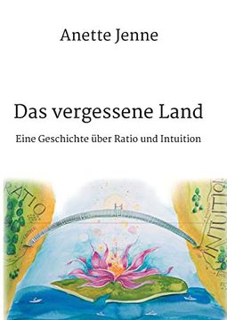 portada Das Vergessene Land: Eine Geschichte Über Ratio und Intuition (en Alemán)