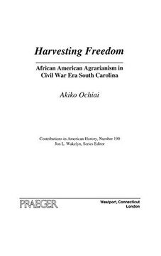 portada Harvesting Freedom: African American Agrarianism in Civil war era South Carolina (Contributions in American History) (en Inglés)