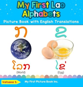 portada My First Lao Alphabets Picture Book with English Translations: Bilingual Early Learning & Easy Teaching Lao Books for Kids (in English)