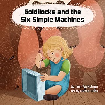 portada Goldilocks and the six Simple Machines (en Inglés)