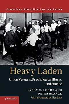 portada Heavy Laden: Union Veterans, Psychological Illness, and Suicide (Cambridge Disability law and Policy Series) (en Inglés)