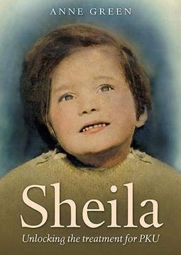 portada Sheila: Unlocking the Treatment for pku (en Inglés)
