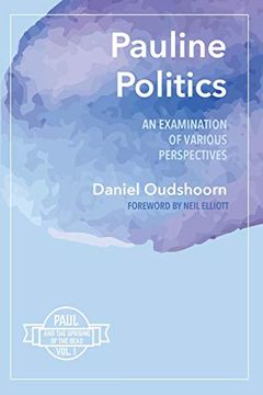 portada Pauline Politics: An Examination of Various Perspectives: Paul and the Uprising of the Dead, Vol. 1 