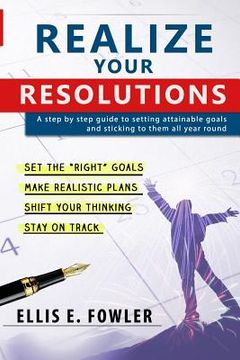 portada Realize Your Resolutions: Setting and Sticking to Goals for the New Year and Beyond (en Inglés)