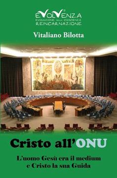 portada Cristo all'ONU: L'uomo Gesù era il medium e Cristo la sua Guida (en Italiano)