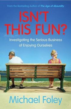 portada Isn't This Fun?: Investigating the Serious Business of Enjoying Ourselves