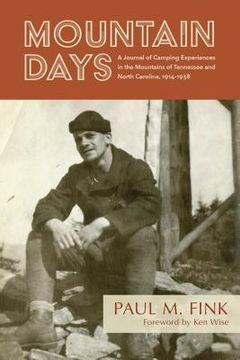 portada Mountain Days: A Journal of Camping Experiences in the Mountains of Tennessee and North Carolina, 1914-1938 (en Inglés)