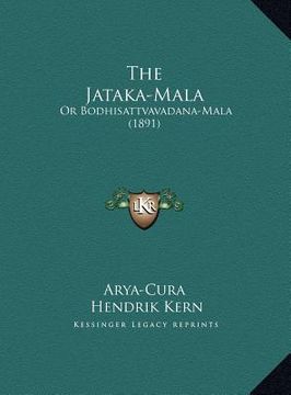 portada the jataka-mala the jataka-mala: or bodhisattvavadana-mala (1891) or bodhisattvavadana-mala (1891)
