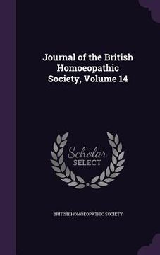 portada Journal of the British Homoeopathic Society, Volume 14 (in English)