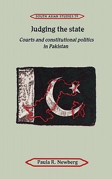 portada Judging the State: Courts and Constitutional Politics in Pakistan (Cambridge South Asian Studies) (en Inglés)