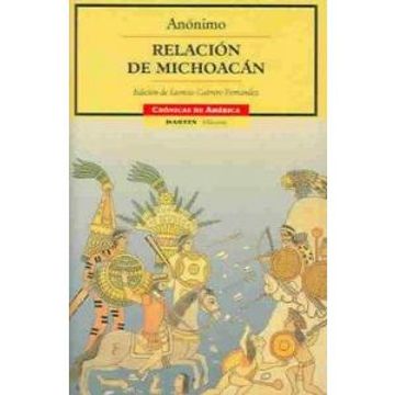 portada Relacion de Michoacan (Cronicas de América, 36): 1 (Cronicas de America) (in Spanish)