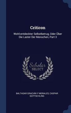 portada Criticon: Wohl-entdeckter Selbstbetrug, Oder Über Die Laster Der Menschen, Part 3