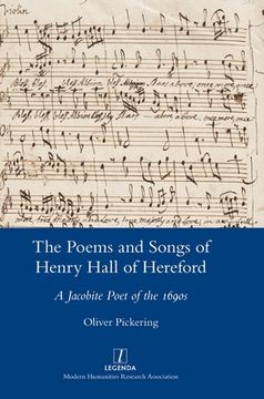 portada The Poems and Songs of Henry Hall of Hereford: A Jacobite Poet of the 1690s (en Inglés)