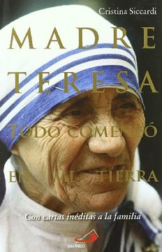 portada Madre Teresa. Todo Comenzó en mi Tierra (Con Cartas Inéditas a la Familia) (in Spanish)