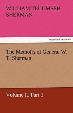 portada the memoirs of general w. t. sherman, volume i., part 1 (en Inglés)