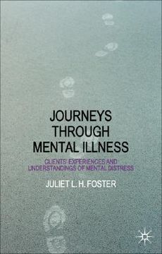 portada Journeys Through Mental Illness: Client Experiences and Understandings of Mental Distress (en Inglés)