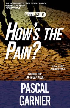 portada How's the Pain? [Editions Gallic] (in English)