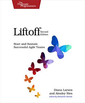 portada Liftoff: Start and Sustain Successful Agile Teams (en Inglés)