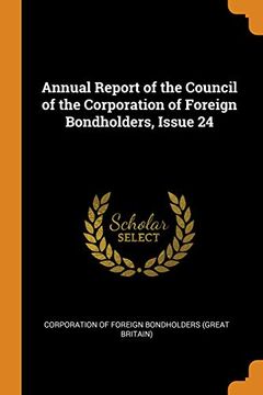 portada Annual Report of the Council of the Corporation of Foreign Bondholders, Issue 24 