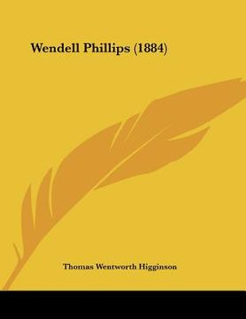 portada wendell phillips (1884) (en Inglés)
