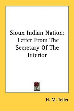 portada sioux indian nation: letter from the secretary of the interior (en Inglés)