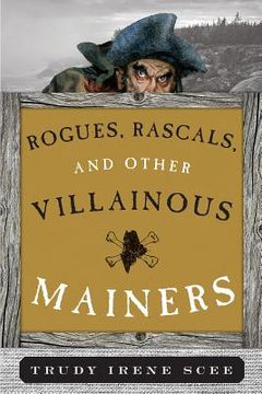 portada Rogues, Rascals, and Other Villainous Mainers (en Inglés)