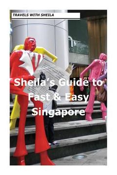portada Sheila's Guide to Fast & Easy Singapore (en Inglés)