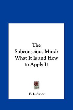 portada the subconscious mind: what it is and how to apply it (in English)