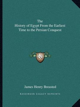 portada the history of egypt from the earliest time to the persian conquest (en Inglés)