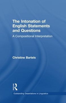 portada The Intonation of English Statements and Questions: A Compositional Interpretation (Outstanding Dissertations in Linguistics)