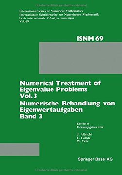 portada Numerical Treatment of Eigenvalue Problems Vol. 3 / Numerische Behandlung von Eigenwertaufgaben Band 3: Workshop in Oberwolfach, June 12–18, 1983 / ... of Numerical Mathematics) (German Edition)