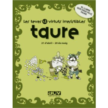 portada Les teves 12 virtuts irresistibles: Taure (in Catalá)
