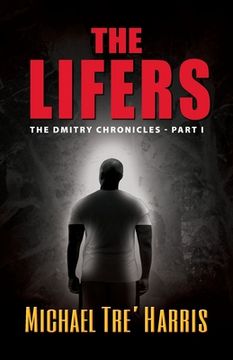 portada The Lifers, The Dmitry Chronicles - Part I (in English)