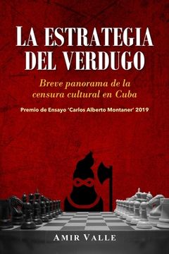 portada La estrategia del verdugo: Breve panorama de la censura cultural en Cuba