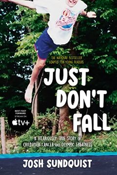 portada Just Don't Fall (Adapted for Young Readers): A Hilariously True Story of Childhood Cancer and Olympic Greatness 