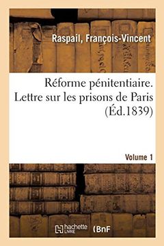 portada Réforme Pénitentiaire. Lettre sur les Prisons de Paris. Volume 1 (Littérature) 