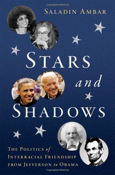 portada Stars and Shadows: The Politics of Interracial Friendship From Jefferson to Obama (en Inglés)