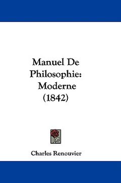 portada manuel de philosophie: moderne (1842) (in English)