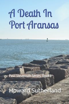 portada A Death In Port Aransas: Paul Stevenson Series, Book 3 (en Inglés)