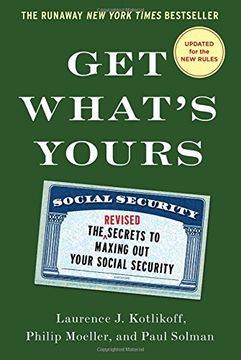 portada Get What's Yours - Revised & Updated: The Secrets to Maxing Out Your Social Security (The Get What's Yours Series) (en Inglés)