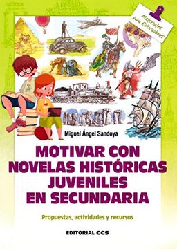 portada Motivar con Novelas Históricas Juveniles en Secundaria: Propuestas, Actividades y Recursos (Materiales Para Educadores)
